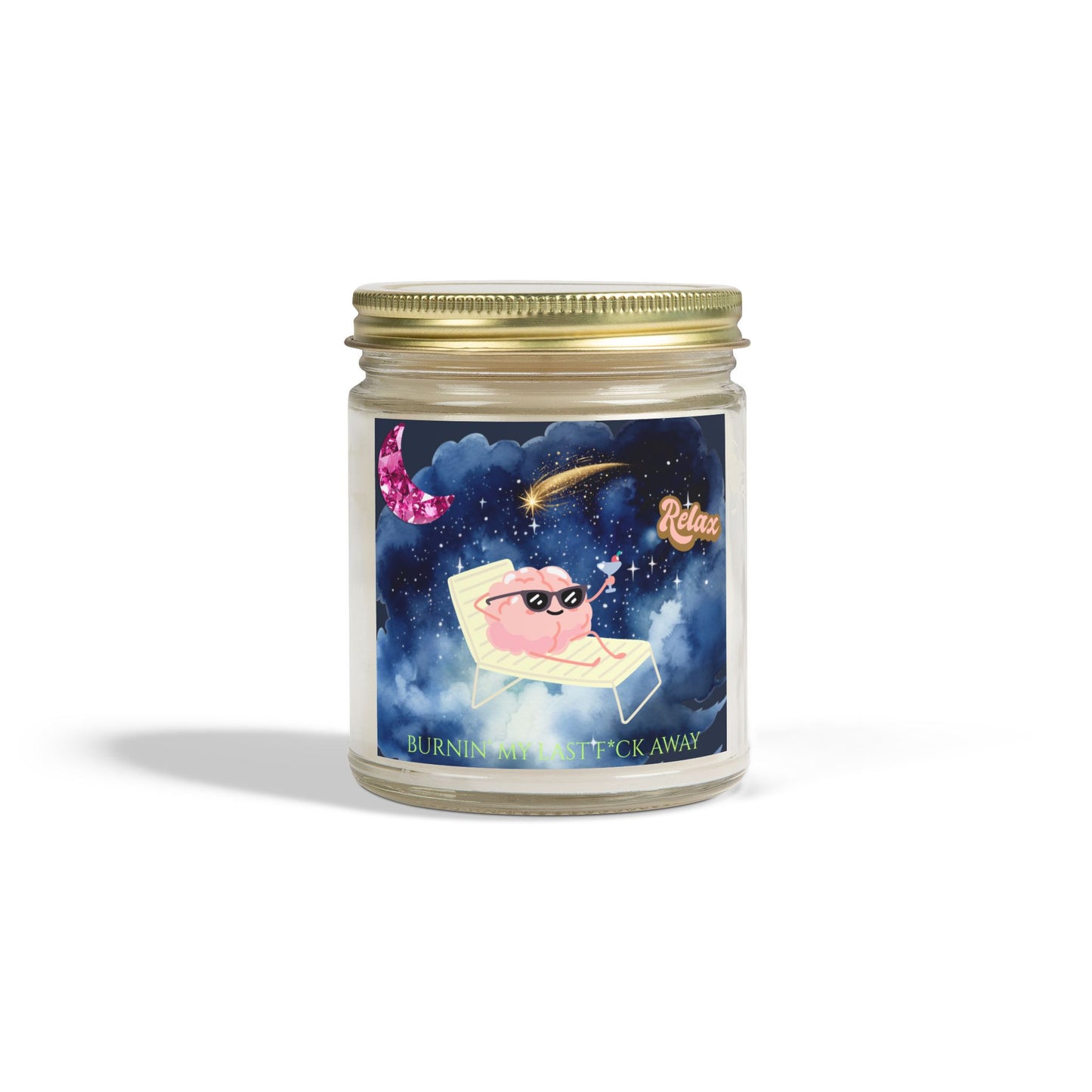 Burning My Last F*ck Away Scented Candle