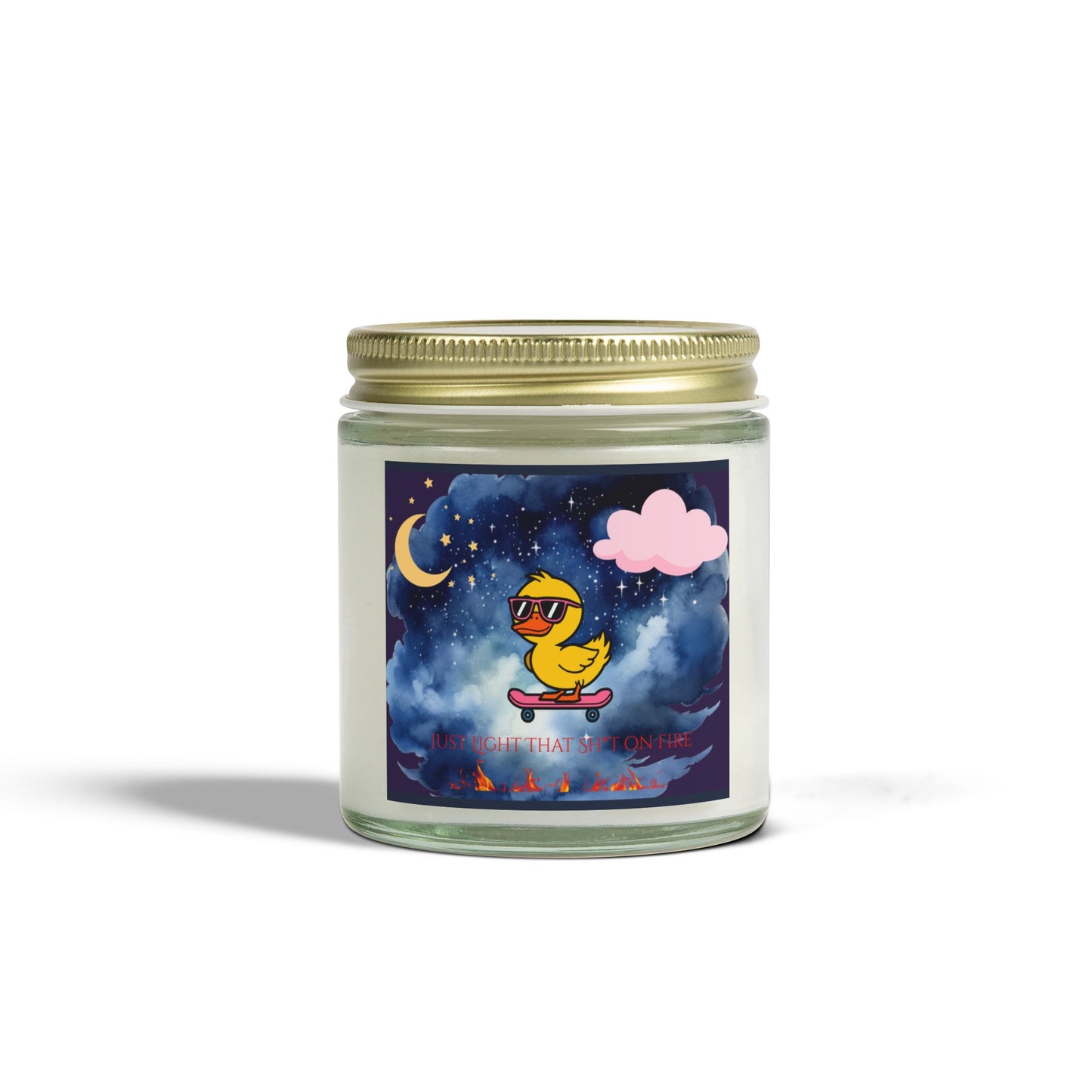 Just Light That Sh*t On Fire Scented Candle